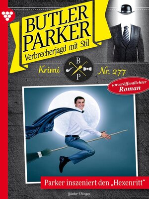 cover image of Parker inzseniert den "Hexenritt"